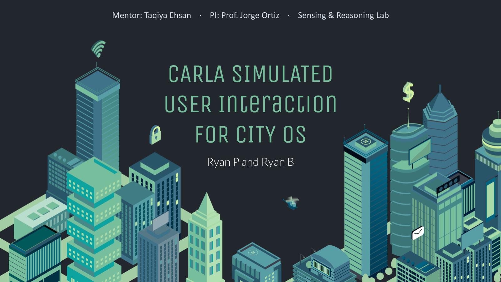 Presentation for CARLA Simulated User Interaction for CityOS