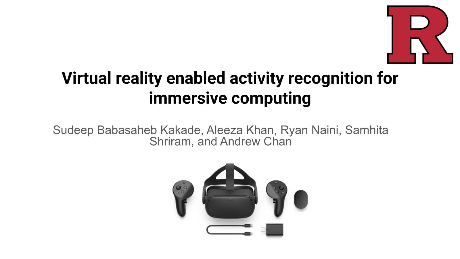 Presentation for Virtual Reality Enabled Activity Recognition