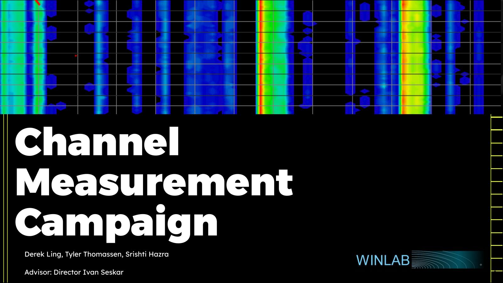 Presentation for Channel Measurement Campaign