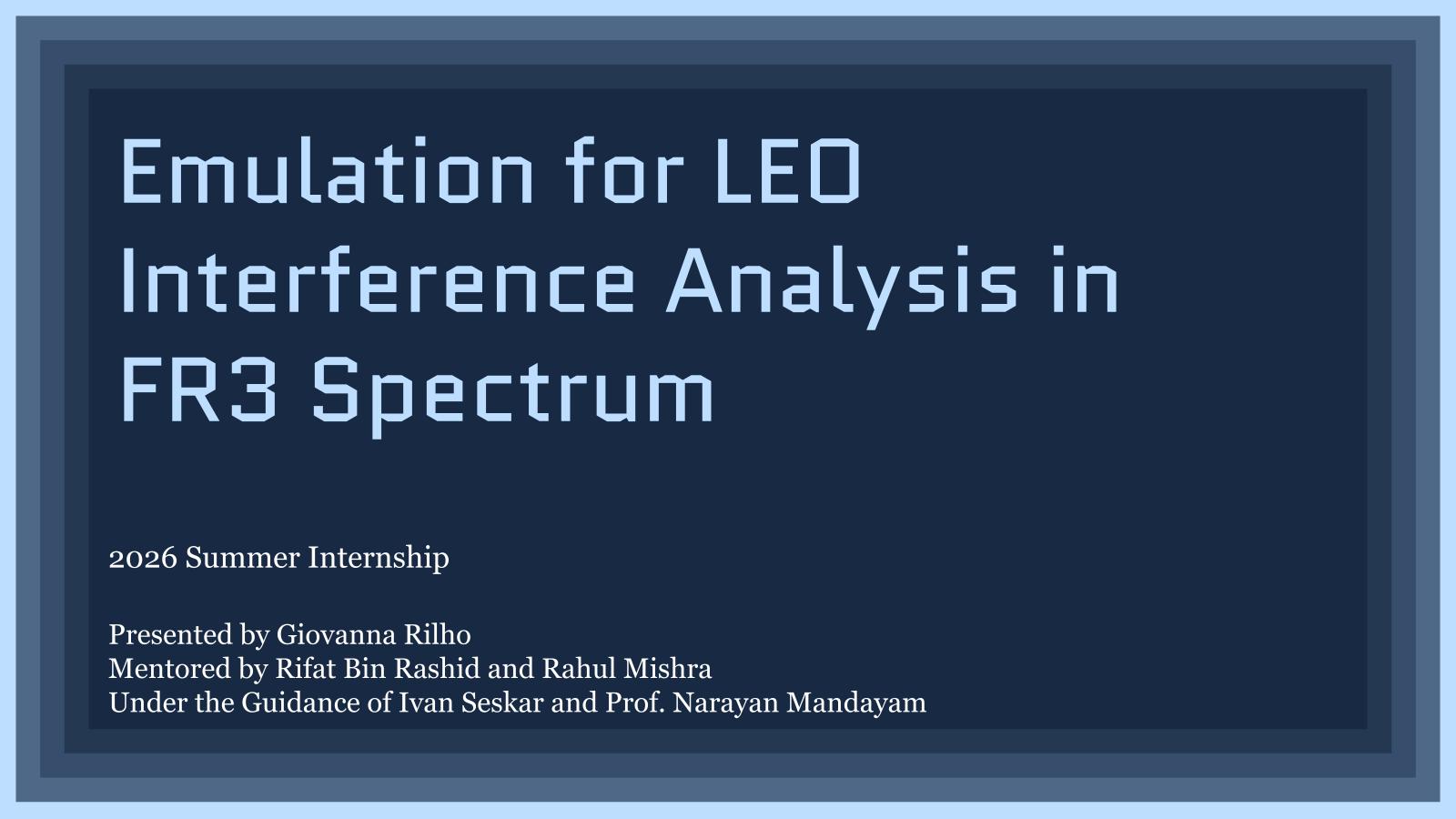 Presentation for LEO Interference Analysis in FR3 Spectrum